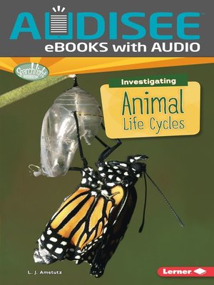 cover image of Investigating Animal Life Cycles